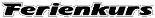 Ferienkurs